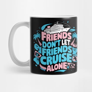 Squad Matching Cruise Ship Funny Friends Cruise Vacation Mug